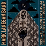 Mark Lanegan Band - A Thousand Miles Of Midnight