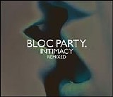 Bloc Party - Intimacy Remixed