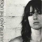 Juliette and the Licks - Like a Bolt of Lightning