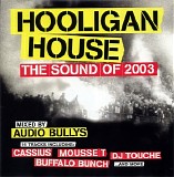 Audio Bullys - Hooligan House - The Sound Of 2003