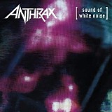 Anthrax - Sound of White Noise