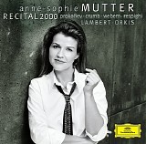 Anne-Sophie Mutter & Lambert Orkis - Anne-Sophie Mutter - Recital 2000