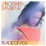Anoushka Shankar - Traces of You