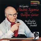 AndrÃ©s Segovia - The Segovia Collection, Vol. 4: Purcell, Scarlatti, Handel, Bach, Frescobaldi