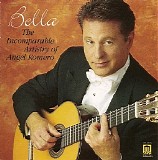 Angel Romero - Bella - The Incomparable Artistry of Angel Romero