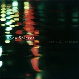 Andy Snitzer - Some Quiet Place