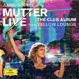 Anne-Sophie Mutter - The Club Album (Live From Yellow Lounge)