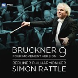 Berlin Philharmonic & Sir Simon Rattle - Bruckner: Symphony No. 9 (4 Movement Version)