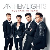 Anthem Lights - You Have My Heart