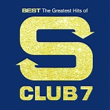 S Club 7 - Best: The Greatest Hits of S Club 7 (2015 Re-Release Edition)
