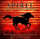 Bryan Adams & Hans Zimmer - Spirit: Stallion of the Cimarron (Music from the Original Motion Picture)