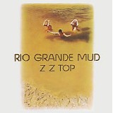 ZZ Top - Rio Grande Mud