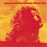 Carlos Santana & Buddy Miles - Carlos Santana & Buddy Miles! Live!