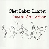 Chet Baker Quartet - Jazz at Ann Arbor