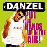 Danzel - Put Your Hands Up In the Air! - EP