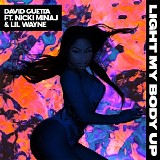 David Guetta - Light My Body Up (feat. Nicki Minaj & Lil Wayne) - Single