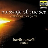 David Russell - Message of the Sea - Celtic Music for Guitar