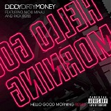 Diddy - Dirty Money - Hello Good Morning (Remix) [feat. Nicki Minaj & Rick Ross] - Single