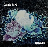 DJ KRUSH - Cosmic Yard