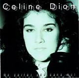Celine Dion - Ne Partez Pas Sans Moi