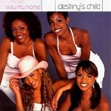 Destiny's Child - Say My Name