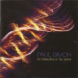Simon, Paul - So Beautiful Or So What