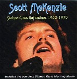 Scott McKenzie - Stained Glass Reflections 1960-1970