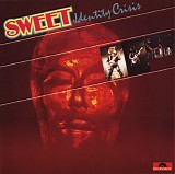 The Sweet - Identity Crisis