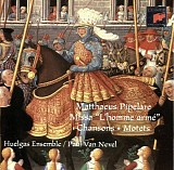 Huelgas Ensemble - Missa "L'homme armÃ©", Chansons & Motets