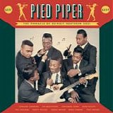 Various artists - Pied Piper (The Pinnacle Of Detroit Northern Soul)