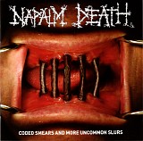 Napalm Death - Coded Smears And More Uncommon Slurs