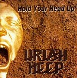 Uriah Heep - Hold Your Head Up
