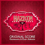 Gooseworx & Evan Alderete - Hazbin Hotel