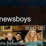 Newsboys - Step Up To The Microphone