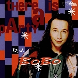 DJ BoBo - There Is A Party