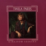 Twila Paris - Kingdom Seekers