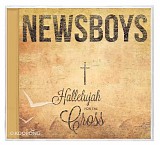 Newsboys - Hallelujah For The Cross