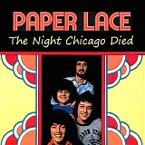 Paper Lace - The Night Chicago Died