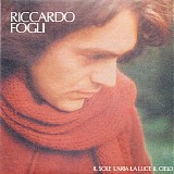 Riccardo Fogli - Il Sole L'Aria La Luce Il Cielo