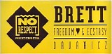 Brett - Freedom, Love & Extasy