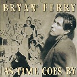 Bryan Ferry - As Time Goes By