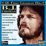 B. J. Thomas - All-Time Greatest Hits