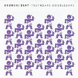 Bronski Beat - Truthdare Doubledare