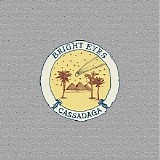 Bright Eyes - Cassadaga