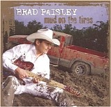 Brad Paisley - Mud On The Tires