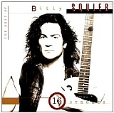 Billy Squier - 16 Strokes: The Best Of Billy Squier