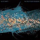 Bloc Party - The Nextwave Sessions