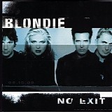 Blondie - No Exit