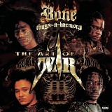 Bone Thugs-N-Harmony - The Art Of War