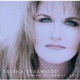 Trisha Yearwood - Thinkin' About You